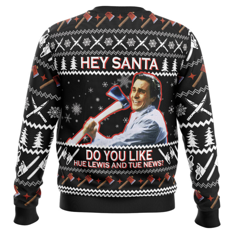 Hey Santa Do You Like Hue Lewis and Tue News American Psycho Ugly Christmas Sweater - Image 2