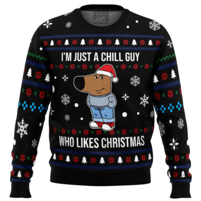 I'm Jut A Chill Guy Ugly Christmas Sweater