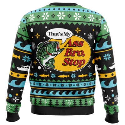 That's My Ass Bro Stop Ugly Christmas Sweater